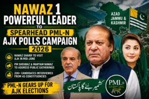Nawaz Powerful Leader to Spearhead AJK Polls Campaign 2026