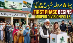First Phase of AJK Polls Begins in Mirpur Division 7 Key Updates